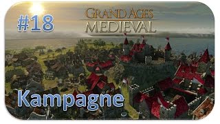 GRAND AGES MEDIEVAL 18  Umstrukturierung HD  Lets Play Grand Ages Medieval [upl. by Leirbma]