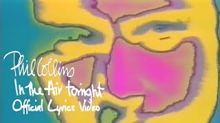 Phil Collins  In The Air Tonight Official lyric video [upl. by Brion]