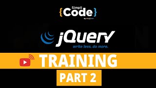 🔥jQuery Training Part  2  jQuery Tutorial For Beginners  jQuery Full Course  2022  SimpliCode [upl. by Hiroshi]