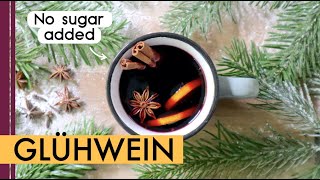 Mulled Wine  traditional German Gluhwein recipe  No Sugar added  Only 5 Ingredients [upl. by Kristina]