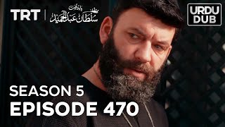 Payitaht Sultan Abdulhamid Episode 470  Season 5 [upl. by Nievelt731]