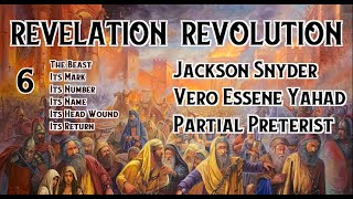 Revelation Revolution 6  Beast Mark Stamp Number Name  Jackson Snyder  Vero Yahad [upl. by Halueb548]