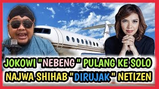 SEBUT JOKOWI quotNEBENGquot PULANG KE SOLO NAJWA SHIHAB DIRUJAK NETIZEN [upl. by Autum817]