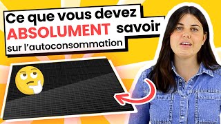 Autoconsommation Solaire  4 Infos à Savoir Absolument panneausolaire [upl. by Noillimaxam604]