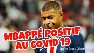 MBAPPÉ POSITIF AU COVID 19 Encore un forfait de plus [upl. by Christmas]