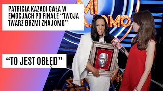 Patricia Kazadi komentuje emocje po finale quotTwoja Twarz Brzmi Znajomoquot Tego się nie spodziewała [upl. by Downe]