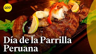 Este domingo se celebra el Día de la Parrilla Peruana [upl. by Midan]