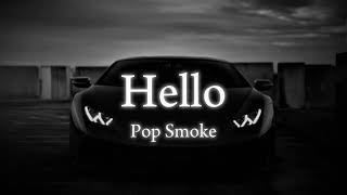 Pop Smoke  Hello slowed [upl. by Aicina813]