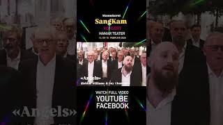 Male Voice Choir SangKam  «Angels» Robbie Williams amp Guy Chambers Full video Youtube amp FB [upl. by Galanti700]