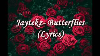 JayteKz ButterfliesLyrics [upl. by Essirehs]