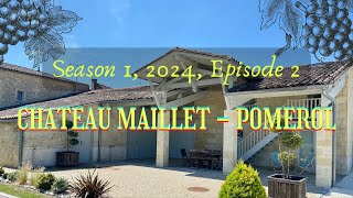 SEASON 1 BORDEAUX EPISODE 2 CHATEAU MAILLET  POMEROL [upl. by Nytsyrk888]