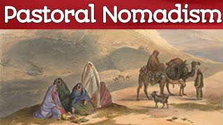 Pastoral Nomadism  Nomadic Pastoralism Ancient History  Chapter 2 [upl. by Iidnarb]