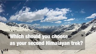 Which should you choose as your second trek in the Himalayas [upl. by Eselehs495]