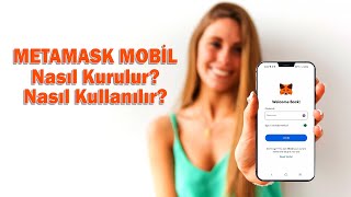 Metamask Mobil Kullanımı ve Metamask Telefon Kurulumu [upl. by Cathrine]