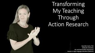 Transforming My Teaching Through Action Research by Raychelle Harris PhD [upl. by Crowley301]