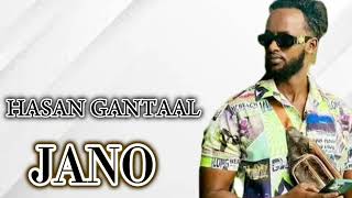 HASAN GANTAAL  JANO  OFFICIAL VIDEO 2024 [upl. by Dotti]