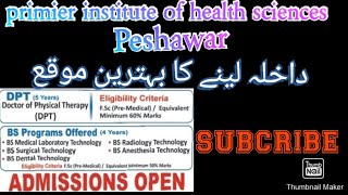 primier institute of health sciences Peshawar  Admission 2020 [upl. by Revlys502]