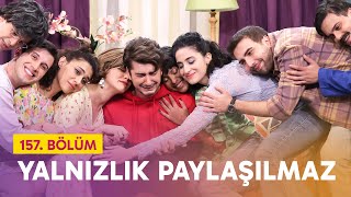 Yalnızlık Paylaşılmaz 157 Bölüm  Çok Güzel Hareketler 2 [upl. by Karel]