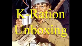 WW2 quotReproductionquot K Rations Unboxing Not a Taste Test [upl. by Frey]