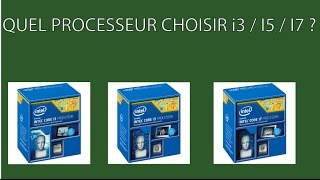 QUEL PROCESSEUR i3  i5  i7 [upl. by Rad570]