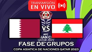 QATAR 🇶🇦 VS 🇱🇧 LIBANO EN VIVO  COPA ASIATICA 2023  POR FÚTBOL MAGNO [upl. by Yssep]