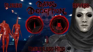 Dark Deception Chapter 5  Crownless King Slowed  Reverb Fated Conclusion [upl. by Furlong651]