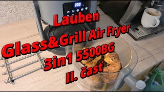 Teplovzdušná fritéza Lauben GlassampGrill Air F5500BG s grilom  ďalšie recepty [upl. by Aydan]