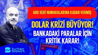 Dolar krizi büyüyor ABD seri numaralarına kadar vermiş Bankadaki paralar  Turhan Bozkurt [upl. by Doyle]