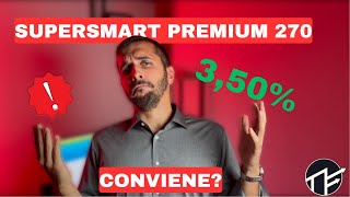 SUPERSMART PREMIUM 270 GIORNI conviene [upl. by Abdel]