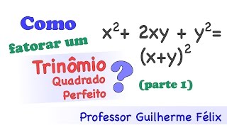 Como fatorar um trinômio quadrado perfeito parte 1 [upl. by Asiole435]