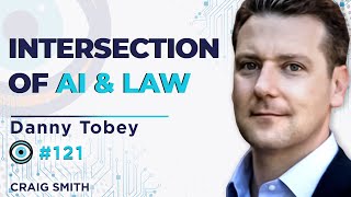 The Intersection of Law and Artificial Intelligence  Danny Tobey [upl. by Airamak]