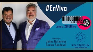 Dialogando por México 🔴EnVivo [upl. by Ennairam133]