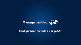 ManagementPro  Configuración método de pago SAT [upl. by Doggett696]