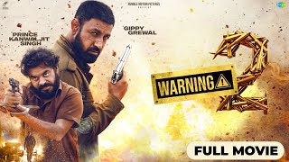 WARNING 2 Full Movie Gippy Grewal  Prince Kanwaljit Jasmin Bhasin Raghveer Boli  Dheeraj Kumar [upl. by Jereme]