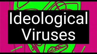 How Ideas Colonize Minds and Transform Societies Ideological Viruses [upl. by Aleibarg551]