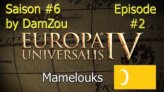 Lets play Europa Universalis IV S6 Mamelouks épisode 2 [upl. by Chrissa669]