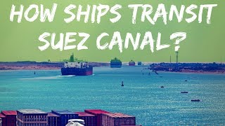 Suez Canal Ship Crossing Video I Suez Canal History I Suez Canal Facts [upl. by Neirbo]