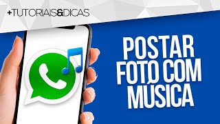 🎵 Como POSTAR FOTO com MÚSICA no WHATSAPP  2023 [upl. by Marv58]