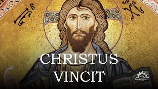 Christus Vincit [upl. by Humfried]