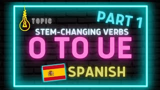 STEM CHANGING VERBS O to UE Part 1 [upl. by Lagiba]