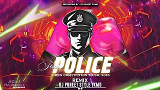 POLICE SIREN  HARD PUNCH  COMPITITION SIREN 🚨 MIX  edmbassboosted  DJ PUNEET amp SURESH STYLE 🔥👀🦅 [upl. by Ttimme]