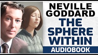 Neville Goddard lecture THE SPHERE WITHIN everything is in you [upl. by Aranat]