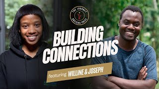 The Journey Building Connections  Episode 03 [upl. by Lerak]