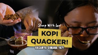 KOPI QUACKER Rasanya gimana ya  Slurp With Loni [upl. by Martineau]