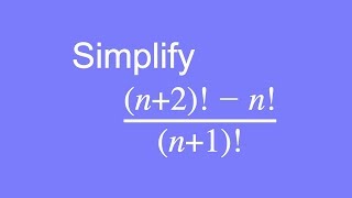 How to simplify factorial expressions [upl. by Hermosa]