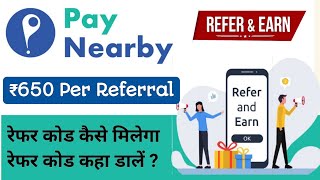 paynearby referral code  how to use paynearby refer and earn  paynearby refer and earn kaise kare [upl. by Kuster]