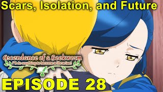 Ascendance of a Bookworm Episode 28  Impressions Scars Isolation and Mynes Future [upl. by Salvucci]