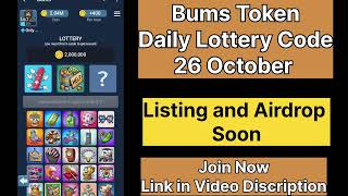 Bums Lottery Combo 26 October 2024  Bums Token  Airdrop Listing Date Price [upl. by Conall]