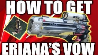 DESTINY 2  HOW TO GET ERIANAS VOW  NEW EXOTIC HAND CANNON [upl. by Nawat]