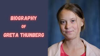 Biography of Greta Thunberg  History  Lifestyle  Documentary [upl. by Pyszka]